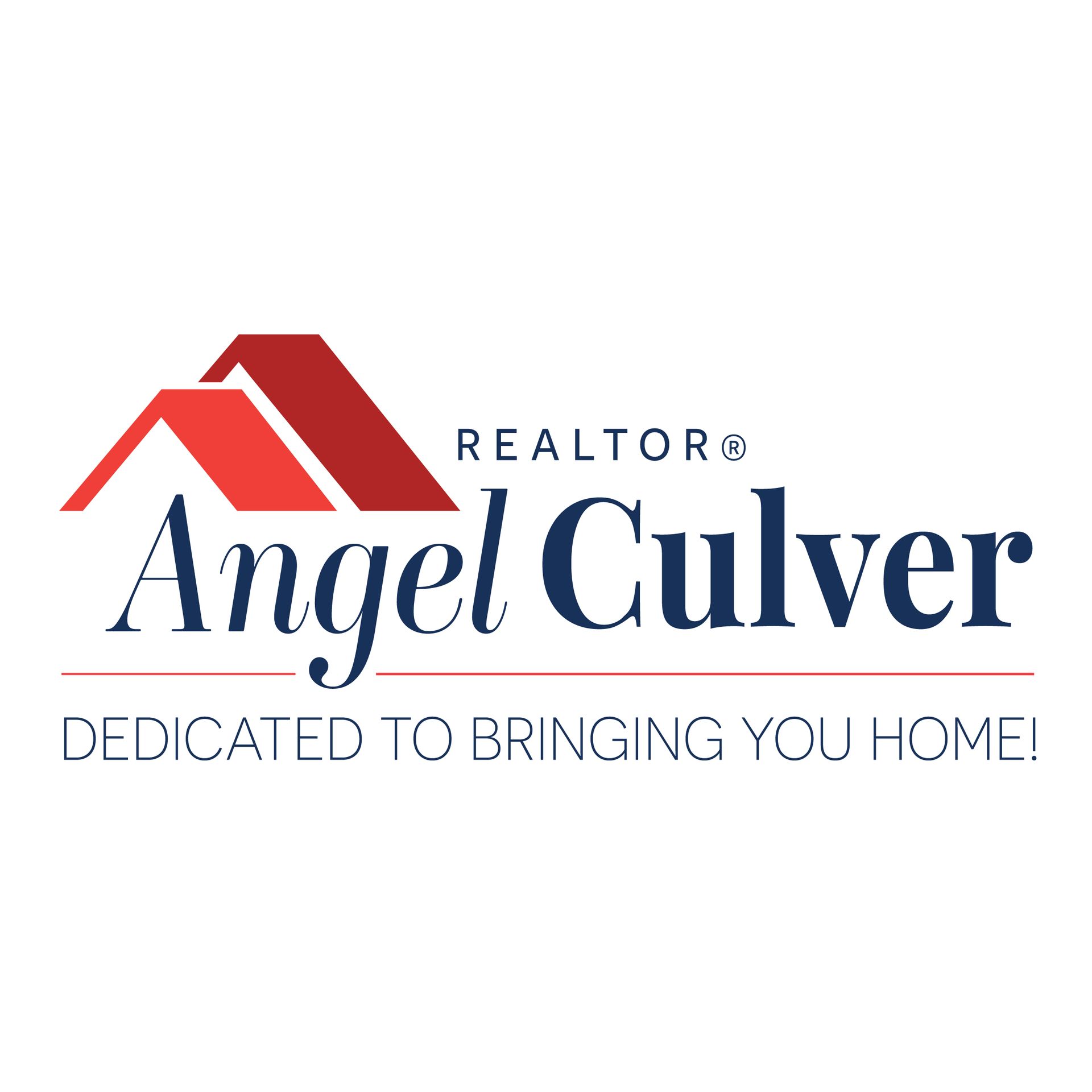 The angel culver realtor logo is dedicated to bringing you home.