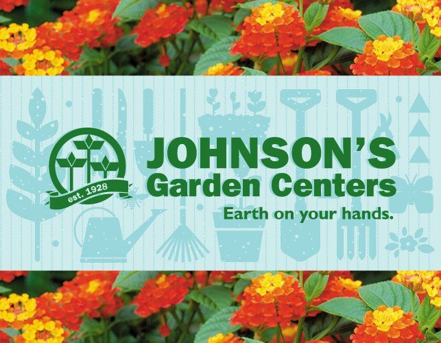 An advertisement for johnson 's garden centers with flowers in the background