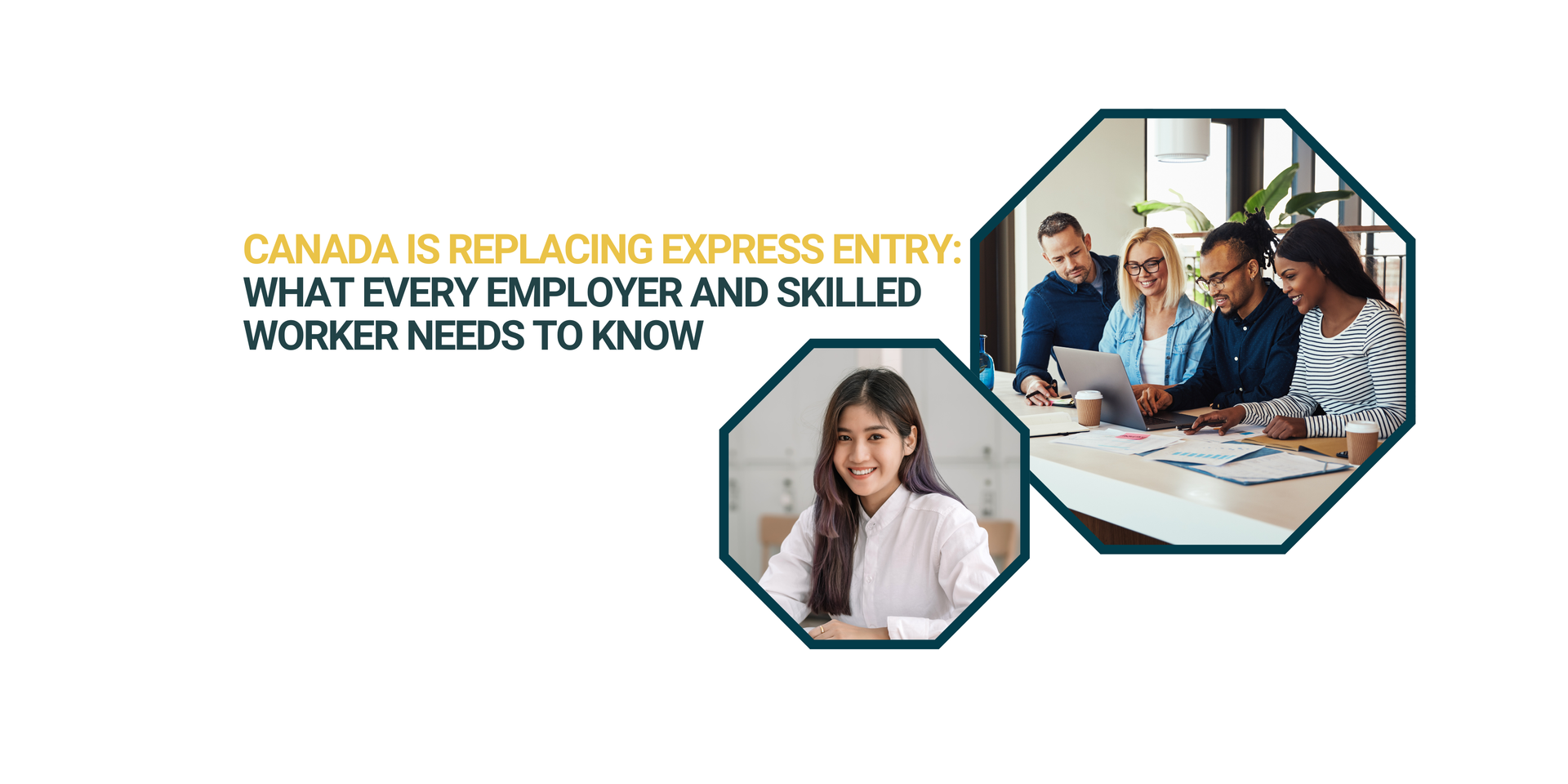 : Canada Is Replacing Express Entry — What Employers and Skilled Workers Need to Know 