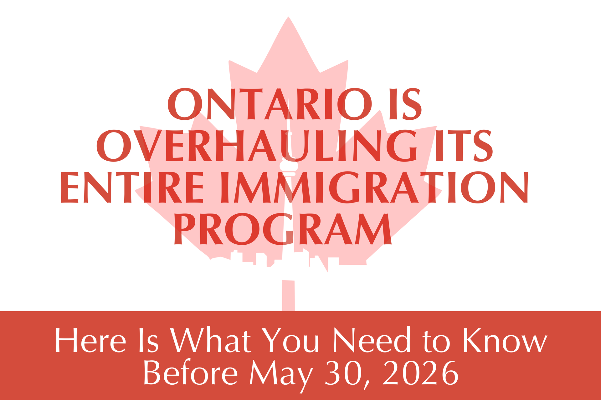 mage with Maple leaf : Ontario Is Overhauling Its Entire Immigration Program