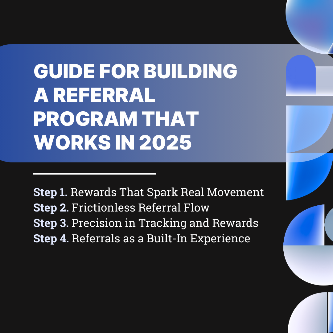 Guide for Building a Referral Program That Works in 2025