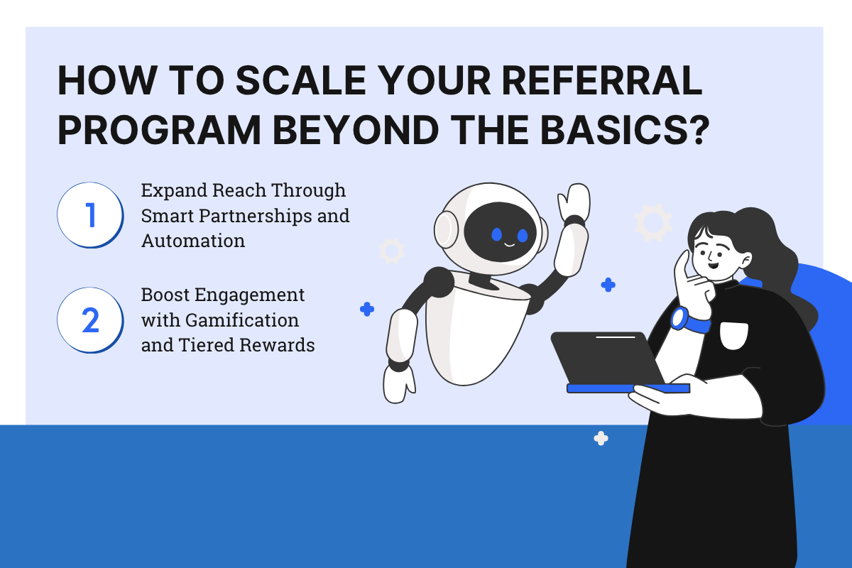 How to Scale Your Referral Program Beyond the Basics?