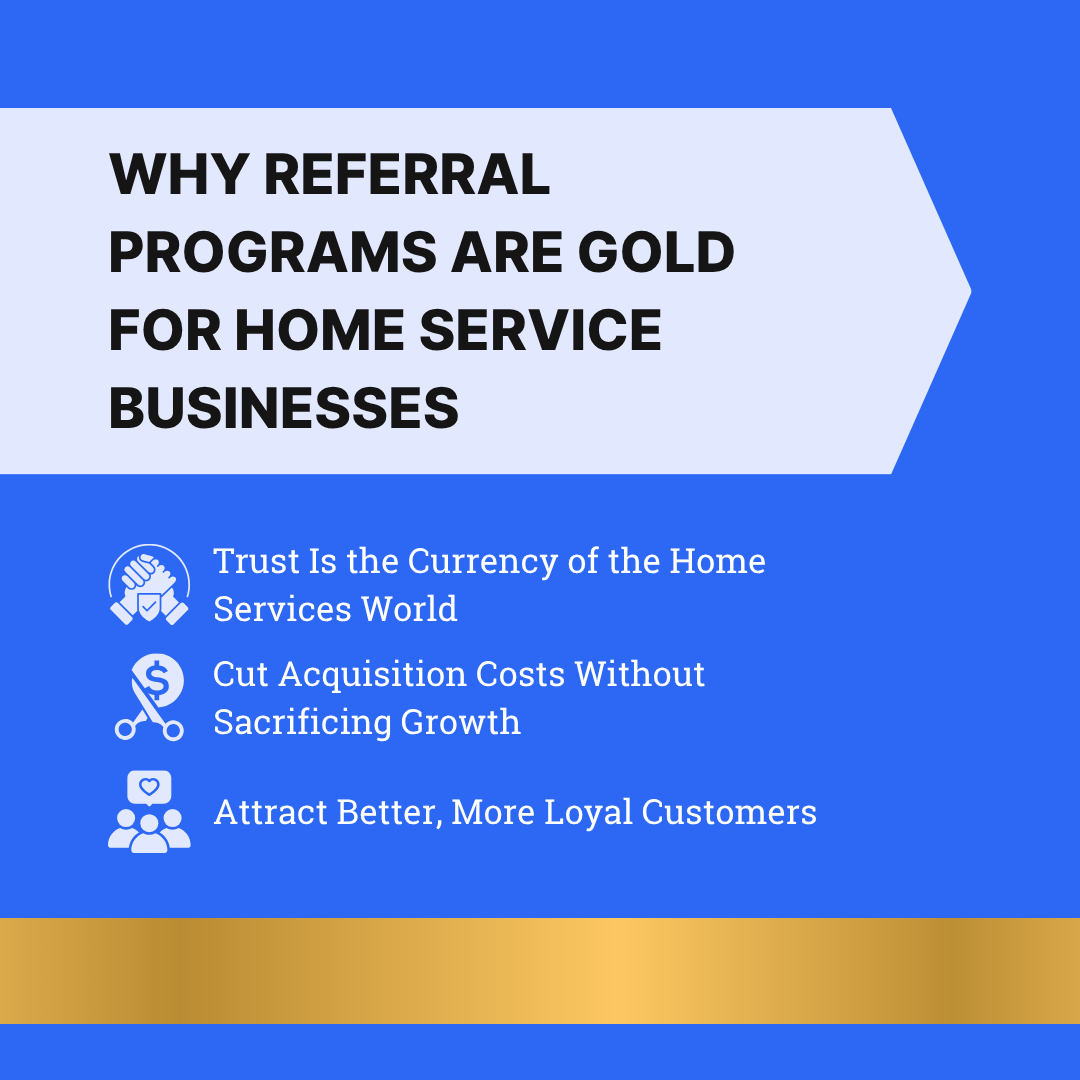 Why Referral Programs Are Gold for Home Service Businesses