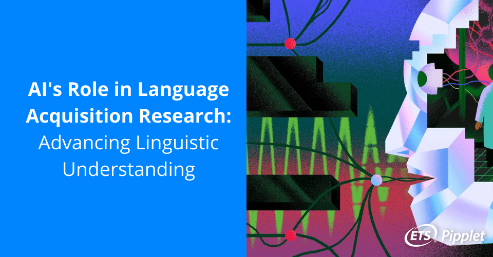 Find out how AI is reshaping the way the world researches language acquisition