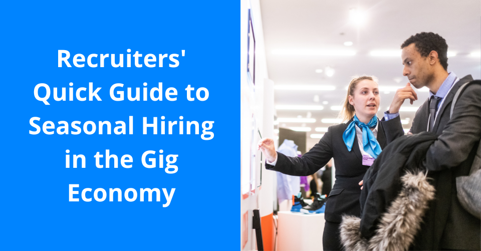 Guide and Tips to Seasonal Hiring amid the Gig Economy