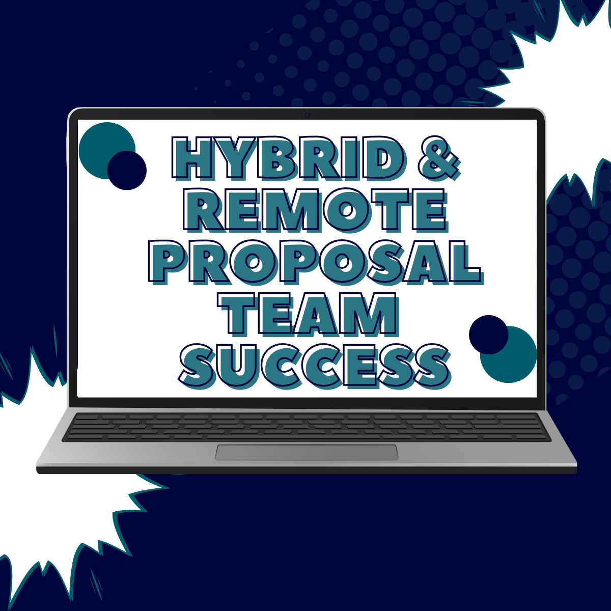 laptop showing hybrid and remote proposal team success