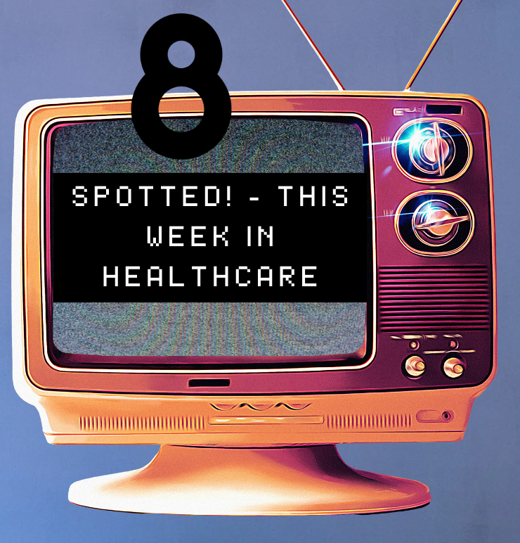 Retro TV screen with the number 8 above it. Text on screen: Spotted! - This Week In Healthcare.