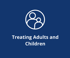 Treating Adults and Children