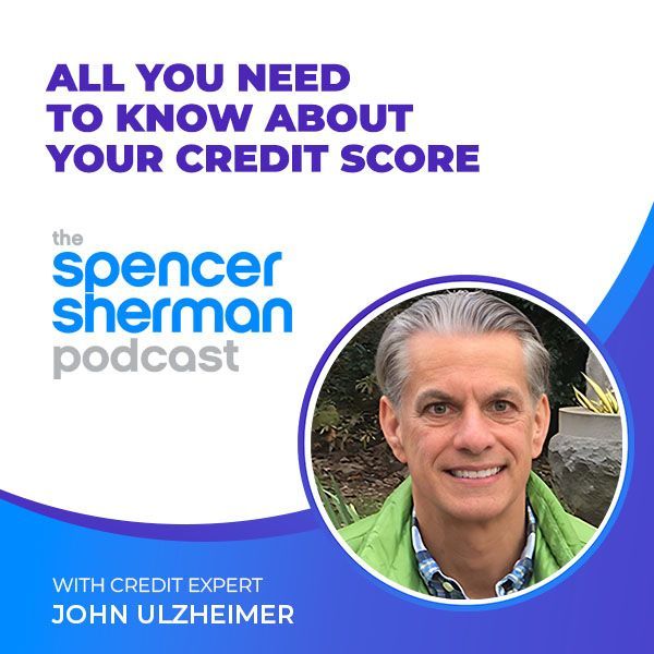 How To Check Improve Your Credit Score With John Ulzheimer
