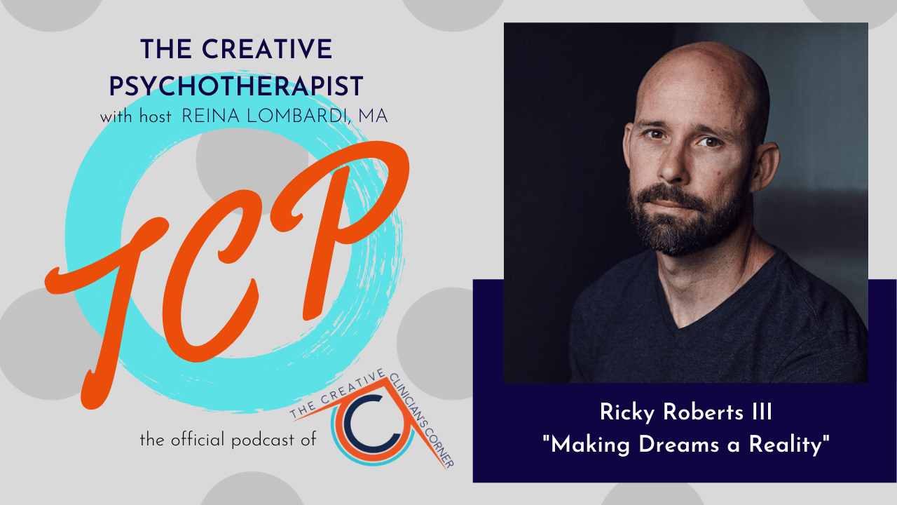 The Creative Psychotherapist Podcast | Ricky Roberts III |Episode 3