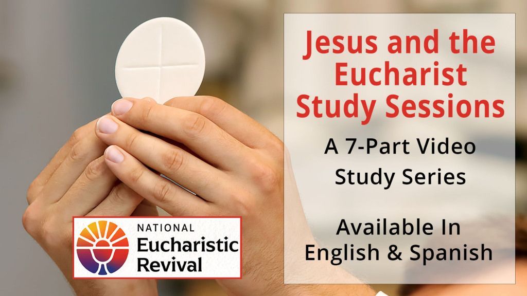 Jesus and the Eucharist 7-Part Study Series