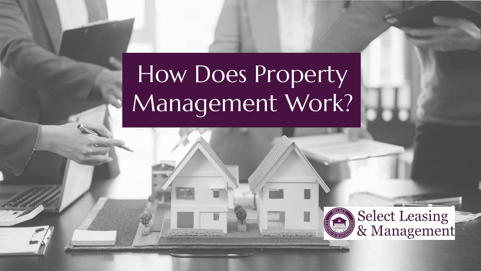 How Does Property Management Work?