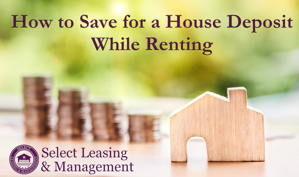 Saving For A Deposit While Renting 2025