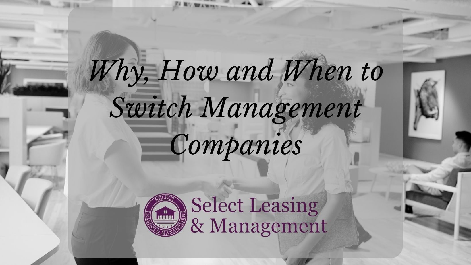 Why, How, and When to Switch Management Companies