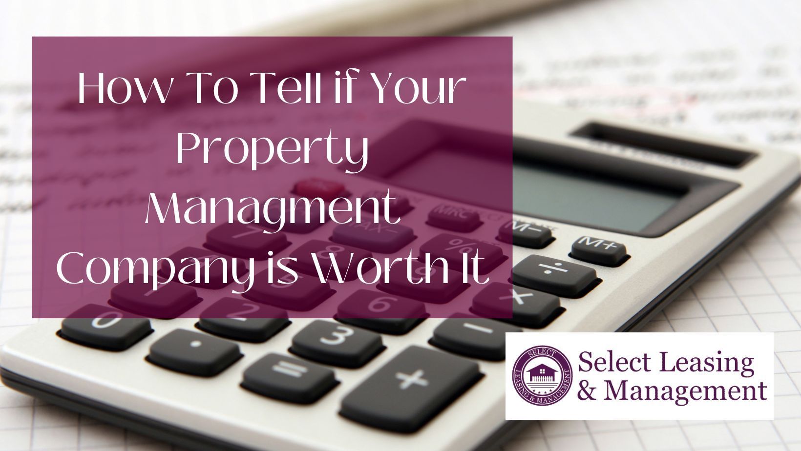 How to tell if your property management company is worht it