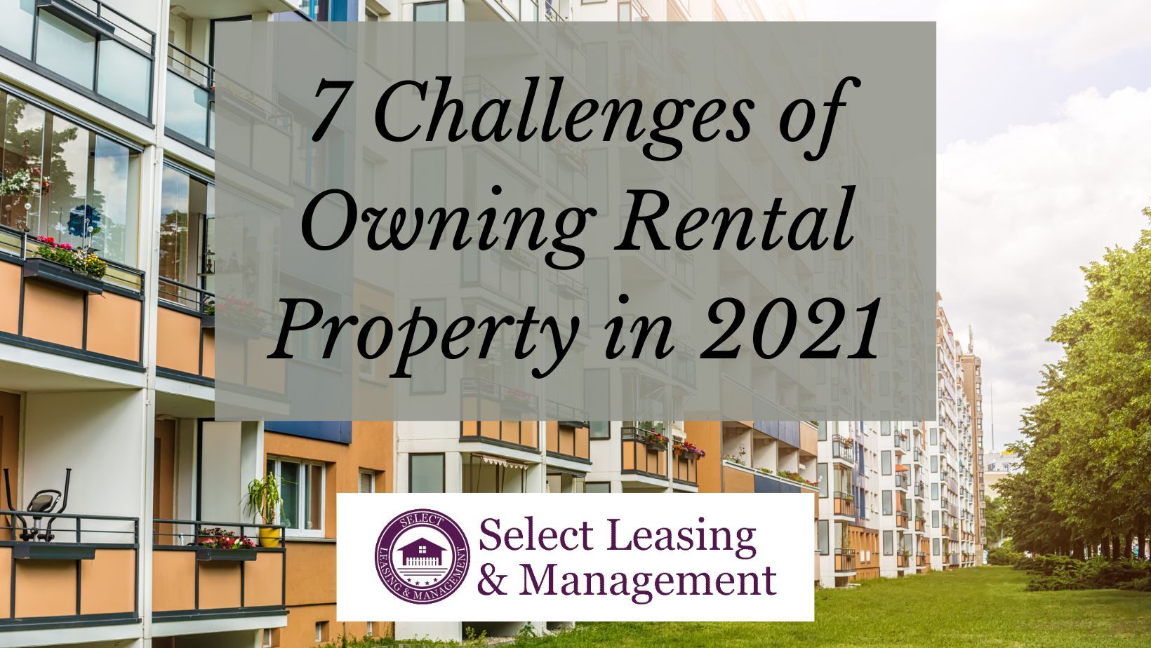 7 challenges of owning rental property in 2021