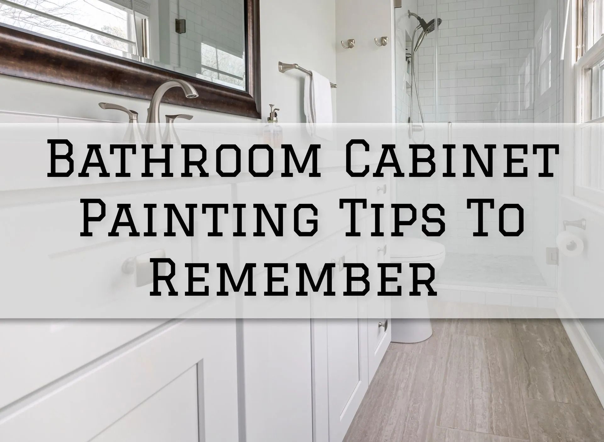 Bathroom with painted white cabinets, text overlay