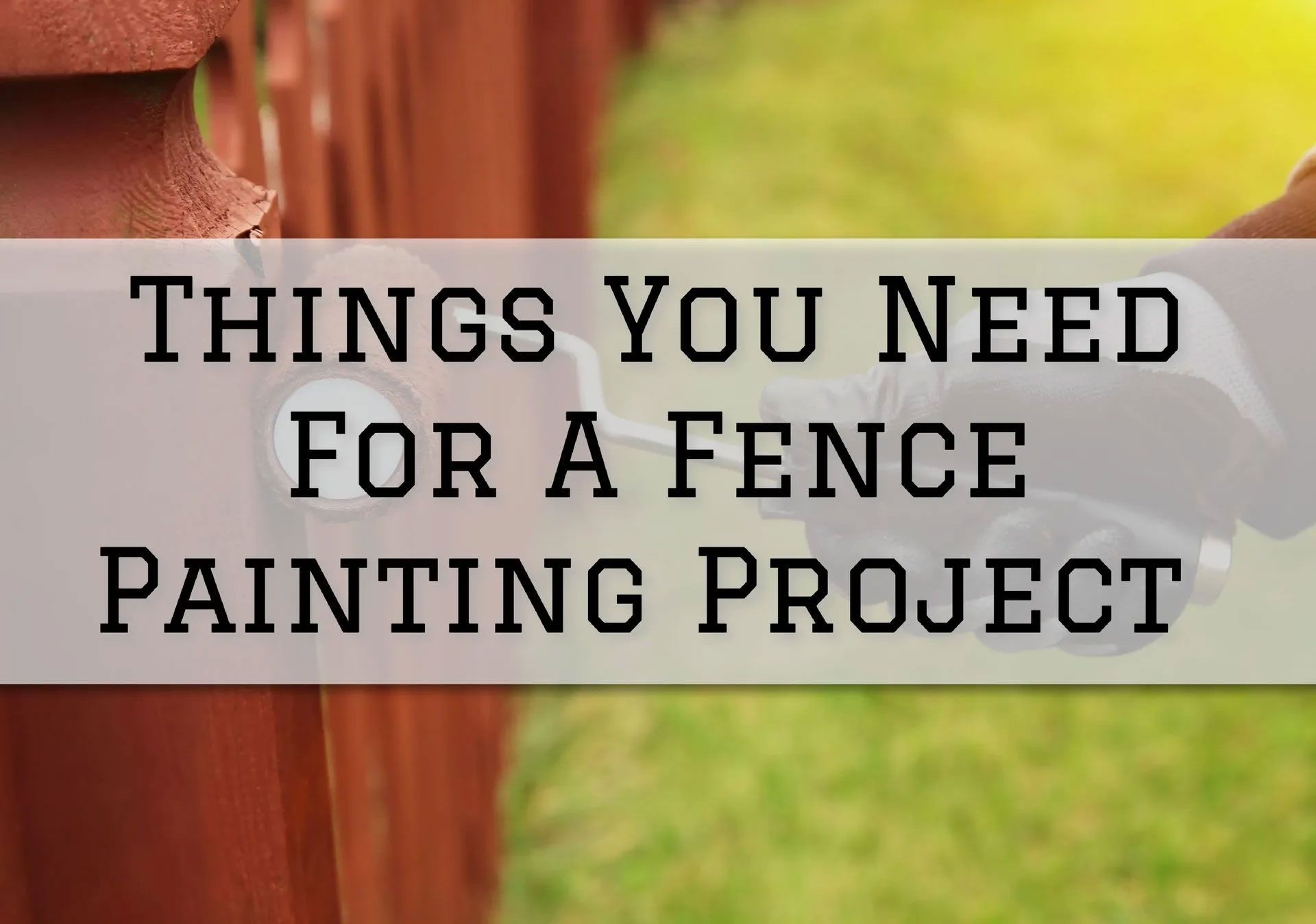 Person painting a brown fence outdoors; text overlay