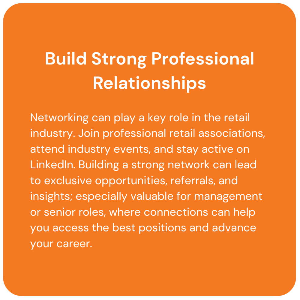 Orange box with text: advice to build strong professional relationships via networking in the retail industry.