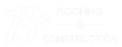 Logo for B's Roofing & Construction; white cursive "B's" next to "Roofing & Construction" separated by a line and "&."