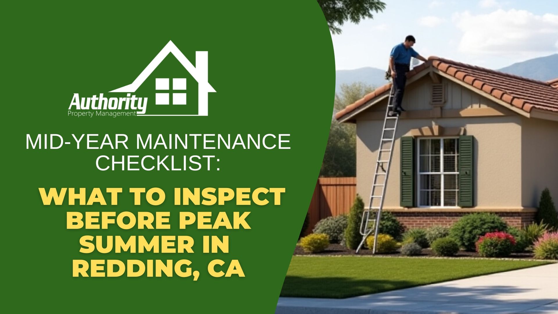 single‑family home in Redding under bright summer skies, with a technician on a ladder inspecting