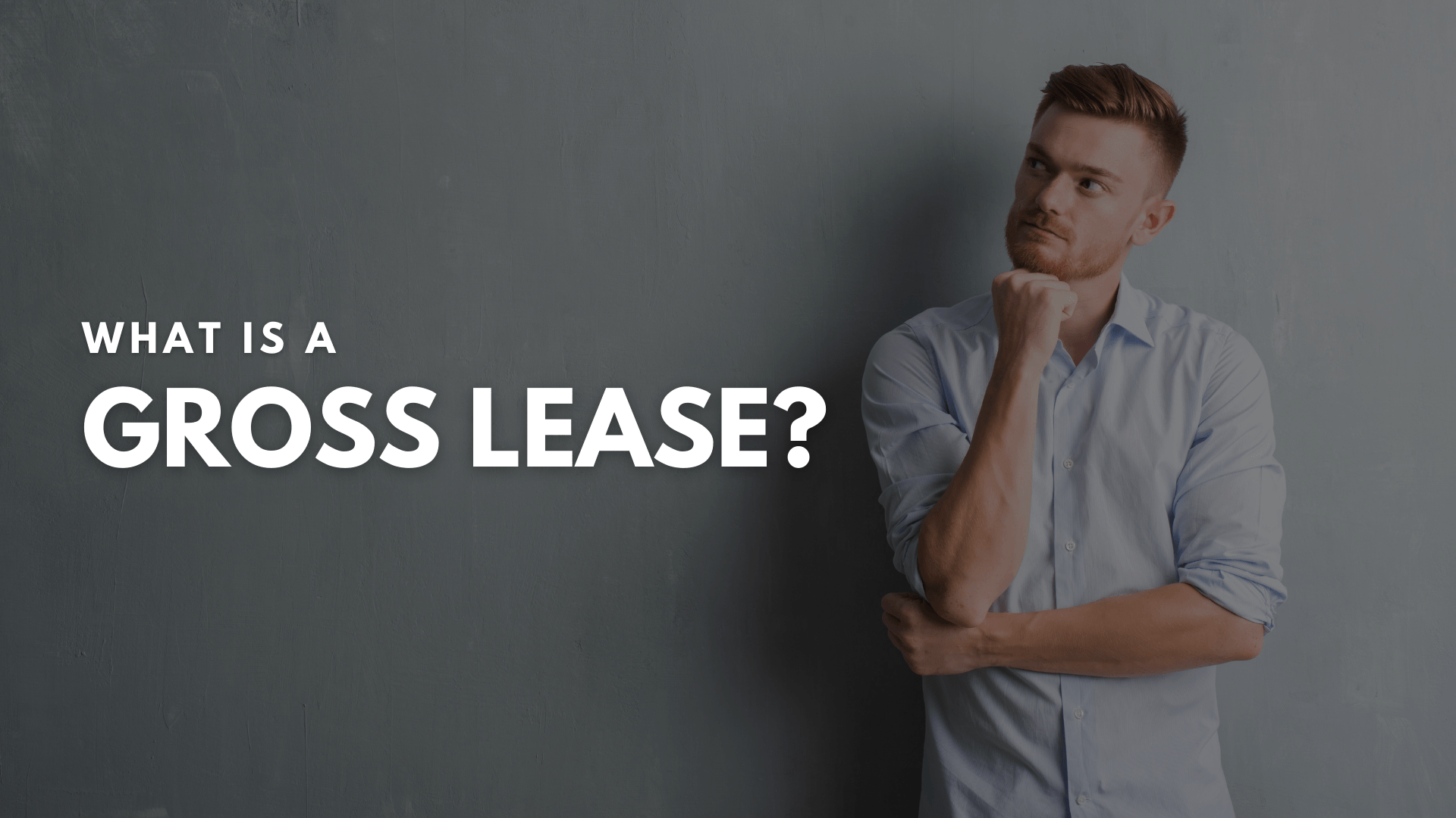 Tenant pondering the benefits of a gross lease and benefits