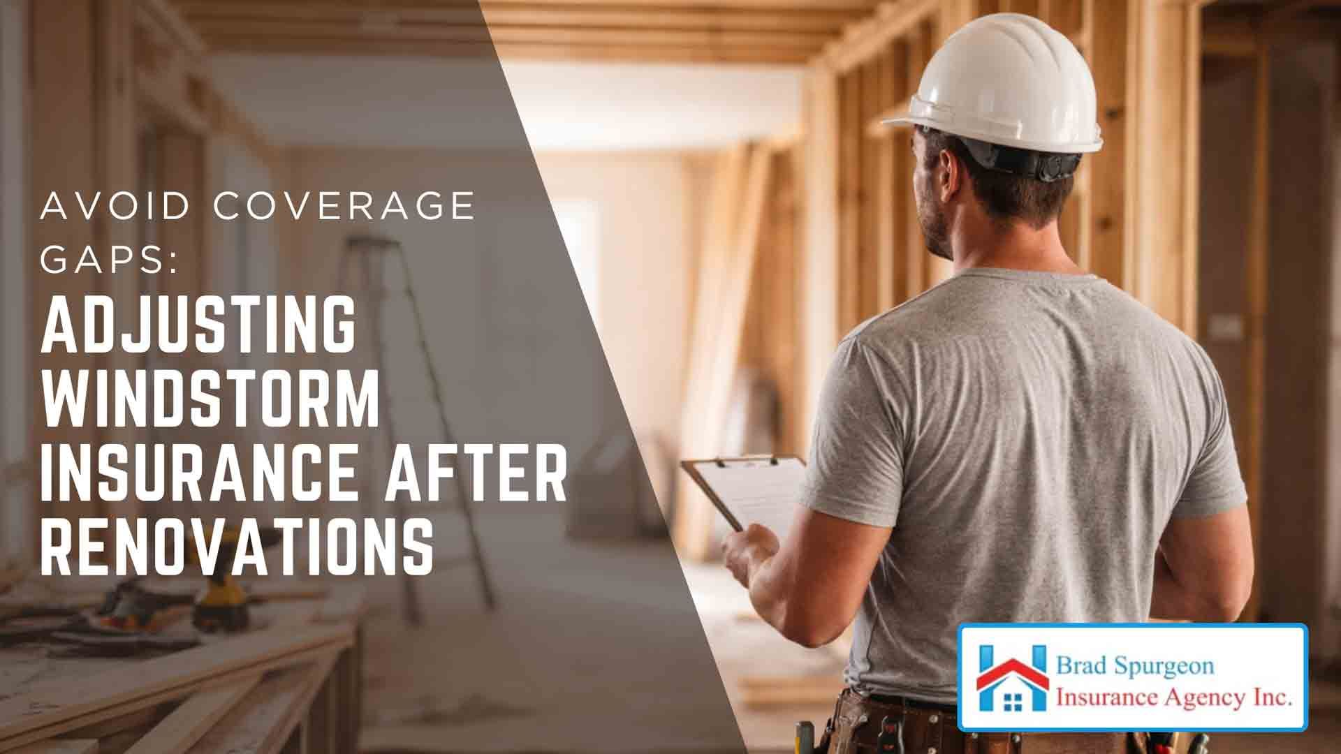 A person in a hard hat inspects a room under renovation, with text about updating windstorm insurance after home repairs.