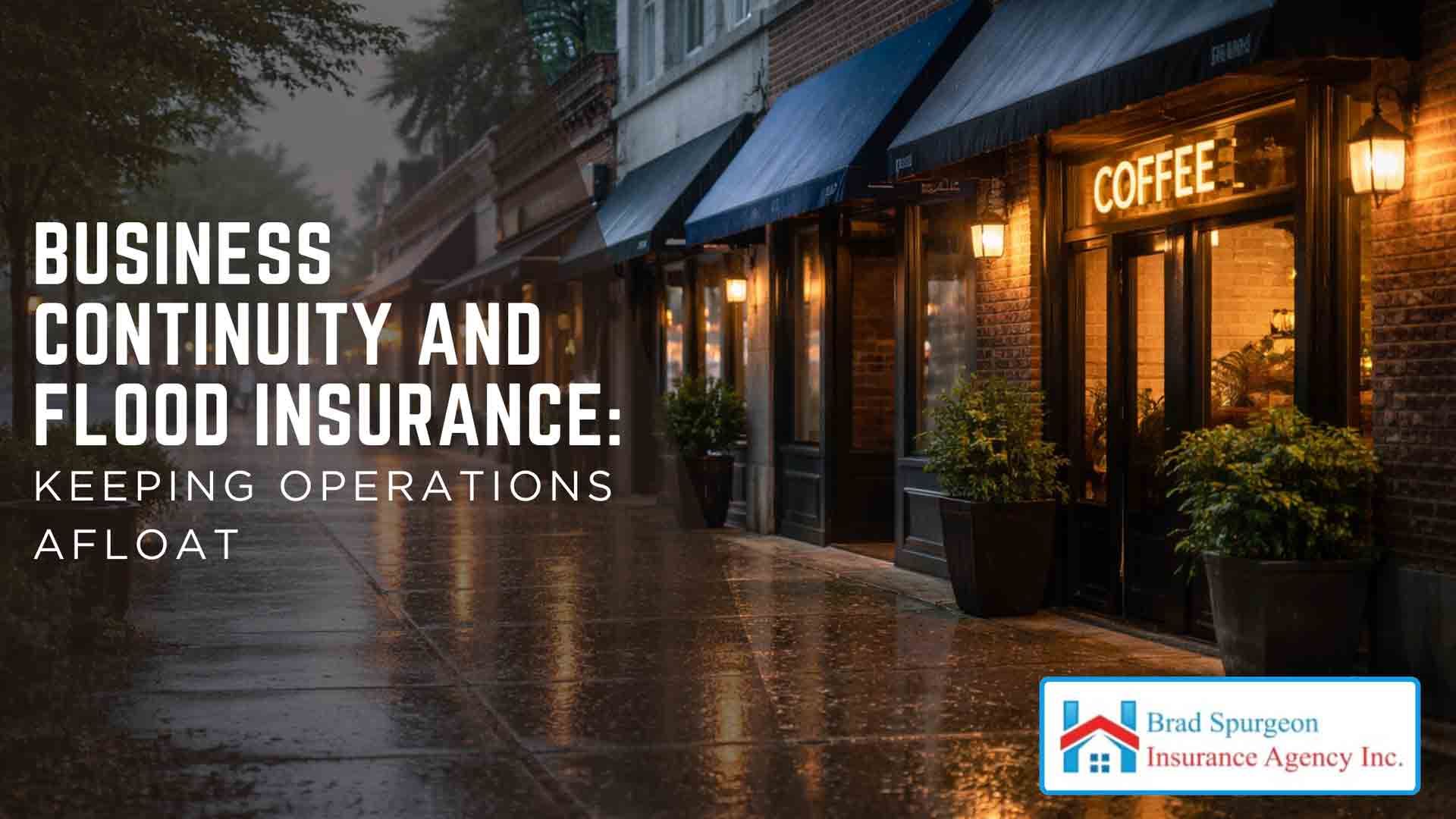 A rainy, evening street scene featuring a coffee shop storefront, with overlay text about business flood insurance.