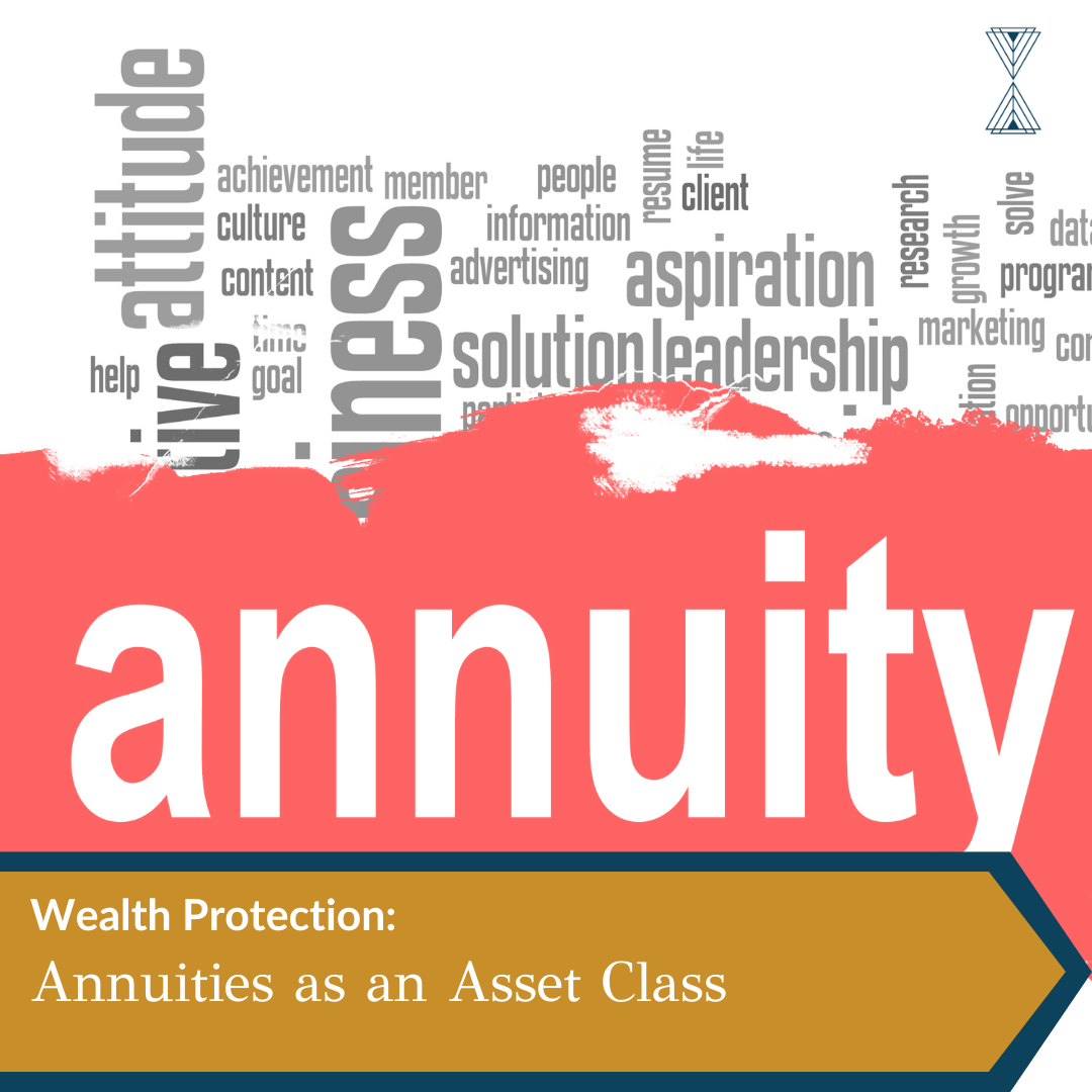 Wealth Protection: Annuities as an Asset Class
