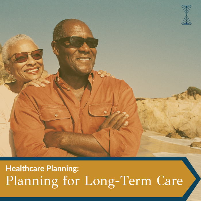 Healthcare Planning: Planning for Long-Term Care