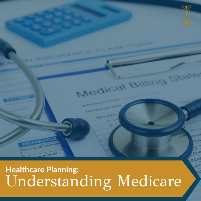 Healthcare Planning: Understanding Medicare