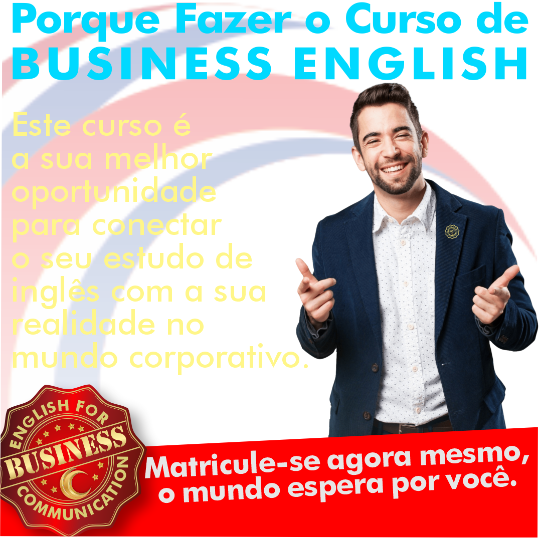 Aproveite a oportunidade; clique e matricule-se Business english, inglês comercial, inglês profissional, Inglês para negócios, inglês intensivo