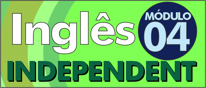 Inglês 04 - Módulo para alunos com autonomia no idioma