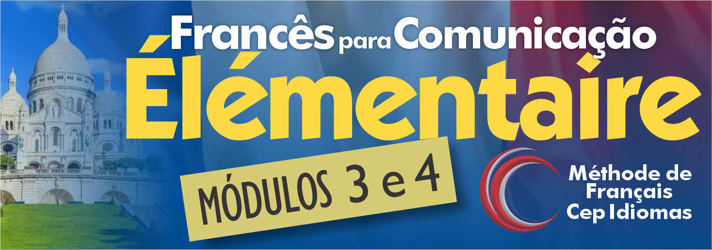 Clique e saiba mais sobre a segunda fase do curso Curso de francês para comunicação, francês intensivo, conversação em francês