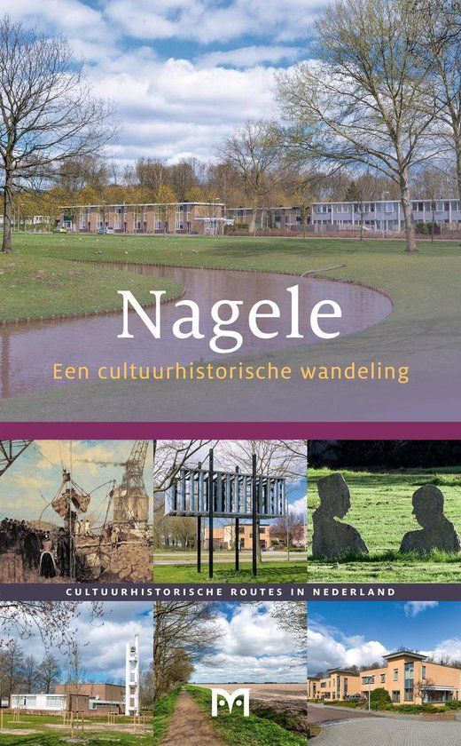 Boekcover: "Nagele" met foto's van gebouwen, landschappen en tekst.