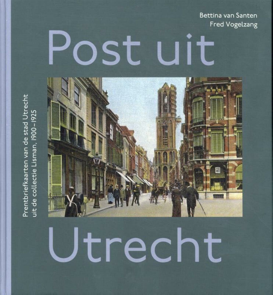 Book cover: "Post uit Utrecht" featuring a historical street scene in Utrecht and author names.