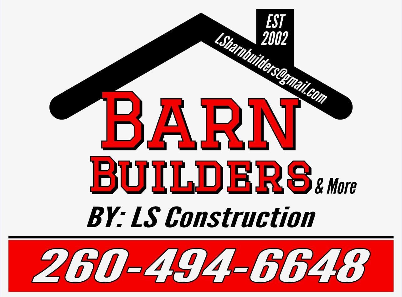 Barnbuilders & More by LS Construction