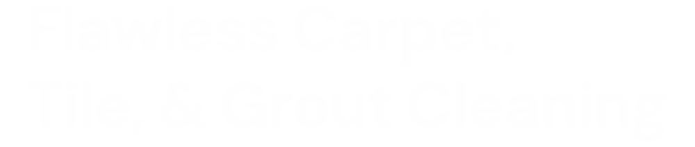Flawless Carpet, Tile, & Grout Cleaning