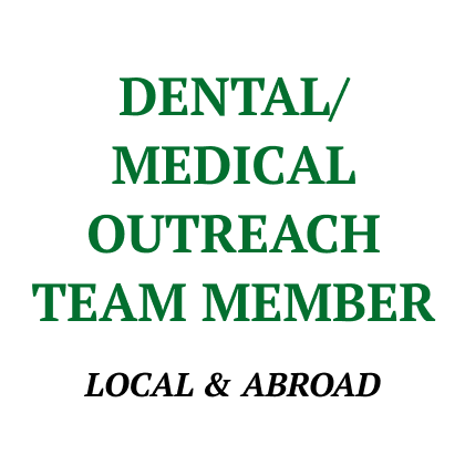 A sign that says dental medical outreach team member local and abroad