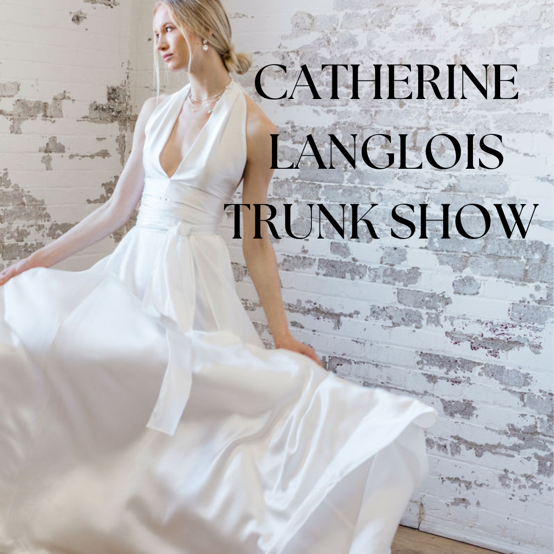 Catherine Langlois Trunk Show, March 21-30