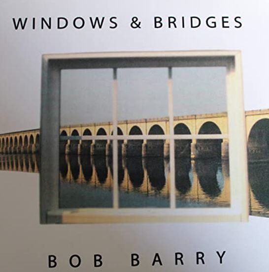 Windows And Bridges By Bob Barry — Harrisburg, PA — Bob Barry Pianist