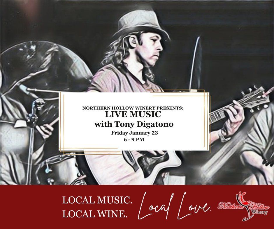 Poster for live music at Northern Hollow Winery with Tony Digatono on January 23.