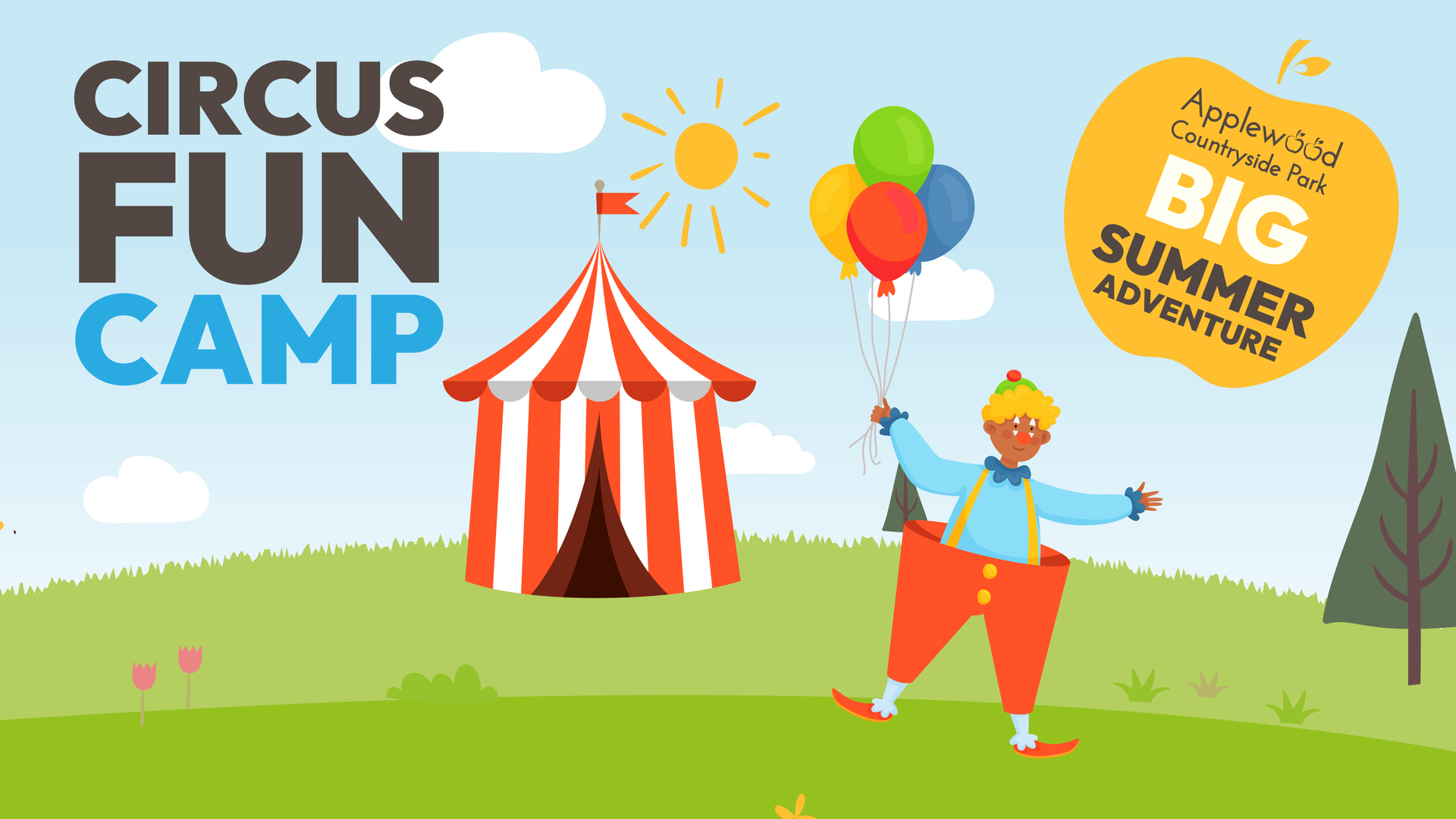 Illustrated circus-themed family camping adventure with clown character, circus tent and balloons at Applewood Countryside Park summer event