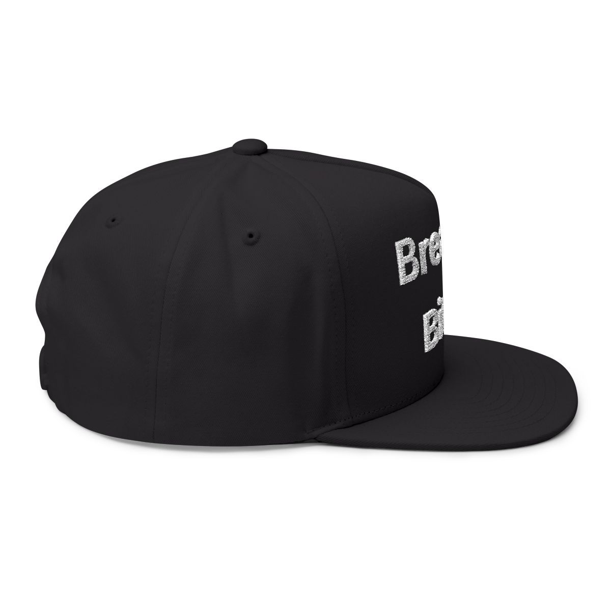 Flat Bill Breathe Bitch Hat