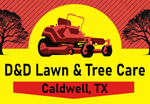 A logo for d & d lawn & tree care in caldwell , tx
