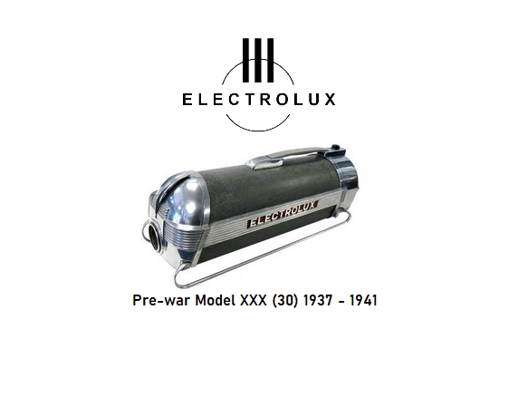 A vintage Electrolux Model XXX vacuum cleaner from 1937–1941, featuring a chrome and dark cylindrical body.