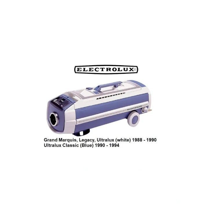 An Electrolux canister vacuum, blue and white, with text listing models Grand Marquis, Legacy, and Ultralux from 1988-1994.