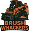 Orange skid steer with angry face, "Brush Whackers" logo.