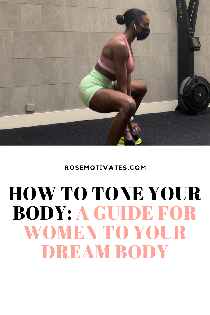 How to Tone Your Body: A Guide for Women to Your Dream Body