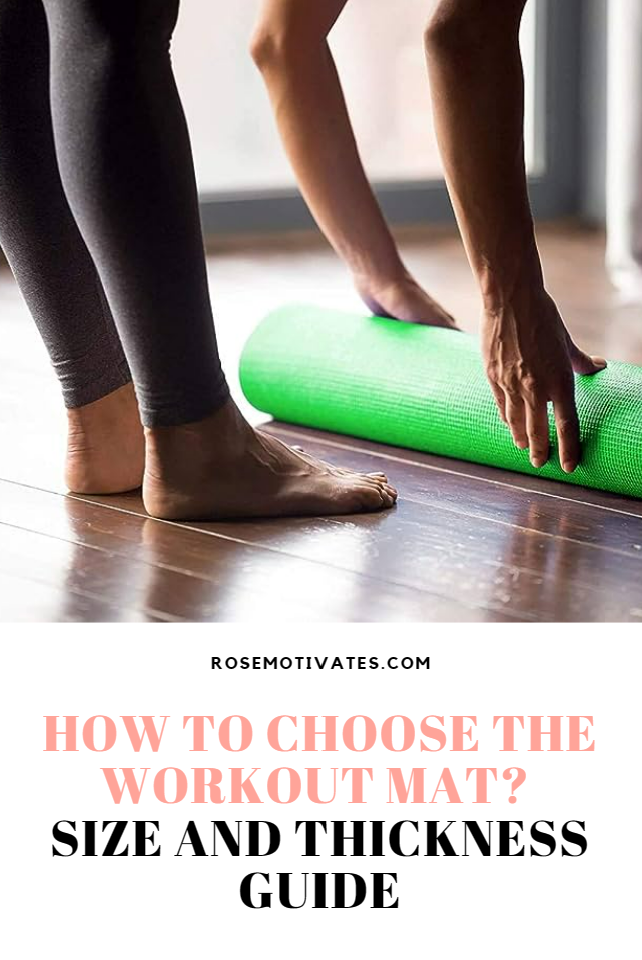 How to choose the workout mat? Size and Thickness Guide - RoseMotivates